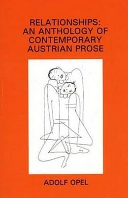 Relationships: An Anthology of Contemporary Austrian Prose (STUDIES IN AUSTRIAN LITERATURE, CULTURE, AND THOUGHT TRANSLATION SERIES)