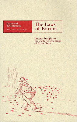 Laws of Karma: Deeper Insight to the Esoteric Teachings of Kriya Yoga