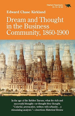 Image for Dream and Thought in the Business Community, 1860-1900