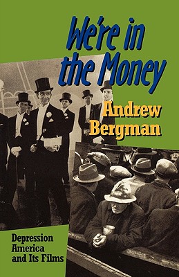 Image for We're in the Money: Depression America and Its Films