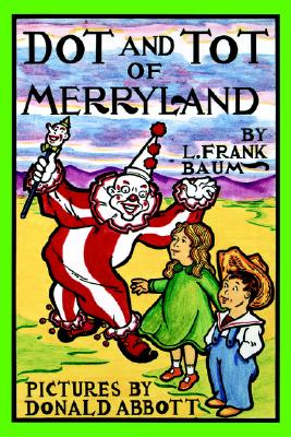 Dot and Tot of Merryland
