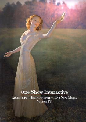 One Show Interactive: Advertising's Best Interactive & New Media