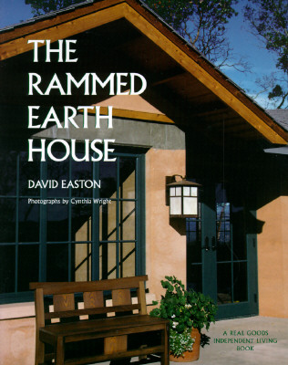 Image for The Rammed Earth House (Real Goods Independent Living Book)