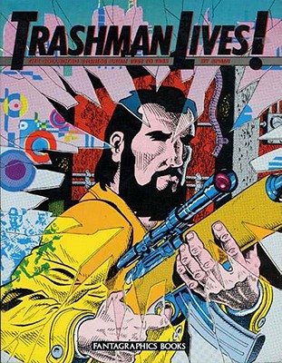 Trashman Lives; The Collected Stories from 1968 - 1985
