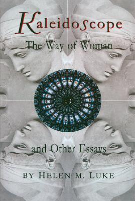Kaleidoscope, The Way of Woman, and Other Essays