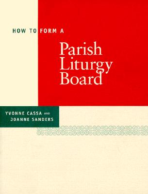 How to Form a Parish Liturgy Board