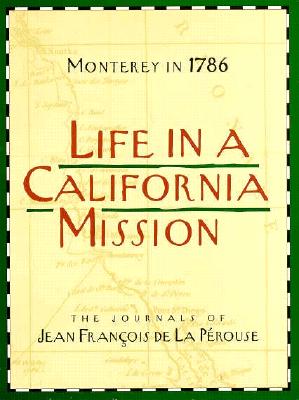 Image for Life in a California Mission: Monterey in 1786