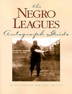 The Negro Leagues Autograph Guide