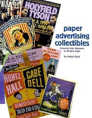 Paper Advertising Collectibles, Treasures from Almanacs to Window Signs