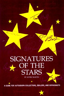 The Signatures of the Stars : An Insider's Guide to Celebrity Autographs