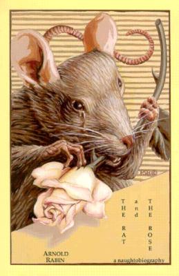 The Rat and the Rose: A Naughtobiography