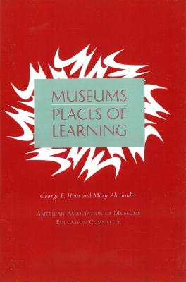 Museums: Places of Learning (Professional Practice Series)