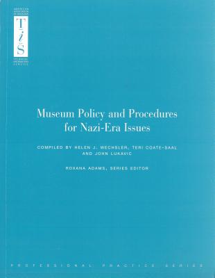 Museum Policy and Procedures for Nazi-Era Issues [Professional Practices Series]