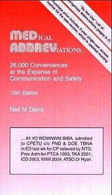 Image for Medical Abbreviations: 26,000 Conveniences At The Expense Of Communications And Safety