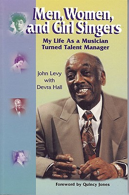 Men, Women, and Girl Singers: My Life As a Musician Turned Talent Manager (Inscribed)