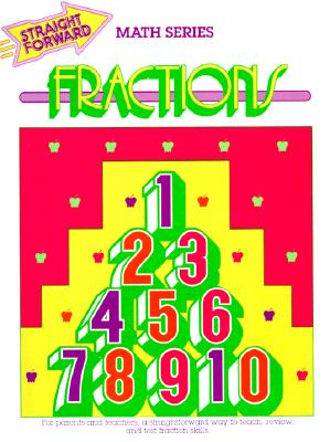 Fractions (Straight Forward Math Series)