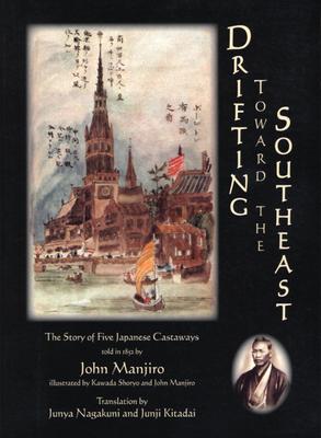 Drifting Toward the Southeast: The Story of Five Japanese Castaways