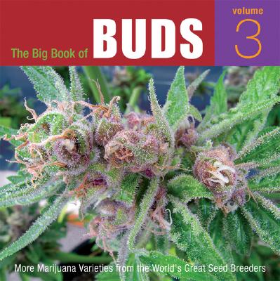 Image for The Big Book of Buds: More Marijuana Varieties from the World's Great Seed Breeders