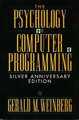 The Psychology of Computer Programming (Silver Anniversary Edition)