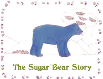 Image for The Sugar Bear Story :A Barbareno Chumash Tale