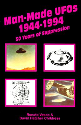 Man-Made UFOs, 1944-1994 - 50 Years of Suppression