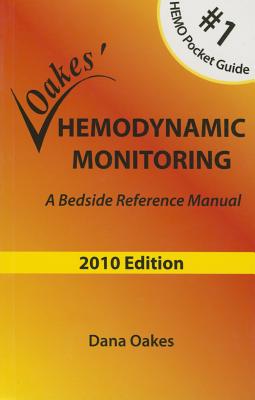 Oakes' Hemodynamic Monitoring: A Bedside Reference Manual (2010 - 5th Ed)