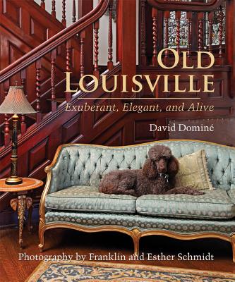 Old Louisville: Exuberant, Elegant, and Alive