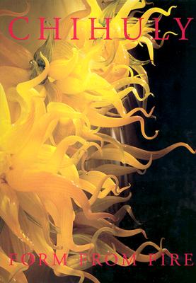 Image for Chihuly: Form from Fire.