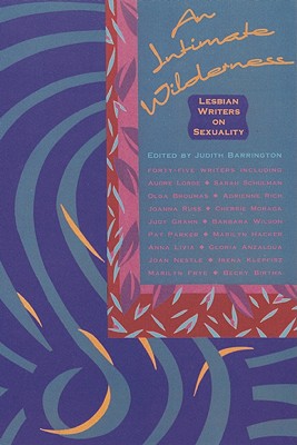 Intimate Wilderness: Lesbian Writers on Sexuality