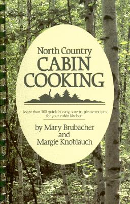 North Country Cabin Cooking