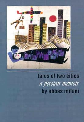 Tales of Two Cities: A Persian Memoir