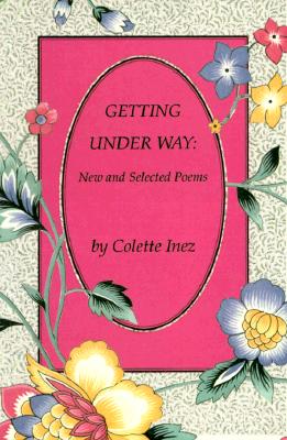 Getting Under Way: New & Selected Poems