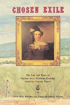 Chosen Exile: Life and Times of Septima Sexta Middleton Rutledge.