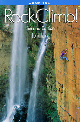 How to Rock Climb! 2nd Edition