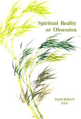 Image for Spiritual Reality or Obsession Spiritual Reality or Obsession