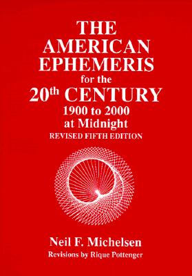 American Ephemeris for the 20th Century: 1900 to 2000 at Midnight/5th Revised
