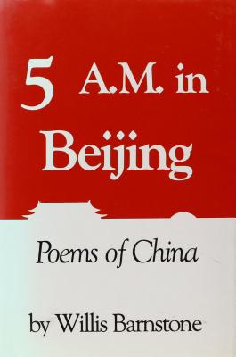 Five A.M. in Beijing: Poems of China