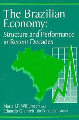 The Brazilian Economy: Structure and Performance