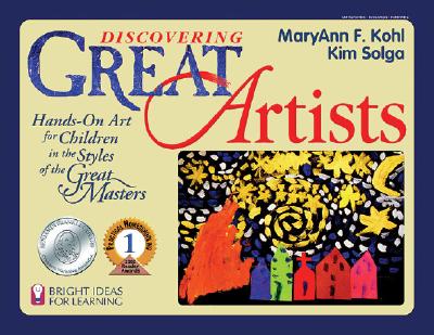 Image for Discovering Great Artists: Hands-On Art for Children in the Styles of the Great Masters (Bright Ideas for Learning (TM))