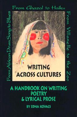 Image for Writing Across Cultures: A Handbook on Writing Poetry and Lyrical Prose
