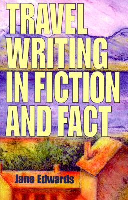 Travel Writing in Fiction & Fact