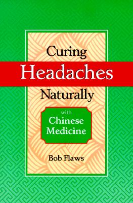 Curing Headaches Naturally with Chinese Medicine