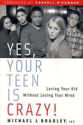 Yes Your Teen Is Crazy