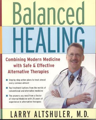 Image for Balanced Healing: Combining Modern Medicine with Safe & Effective Alternative Therapies
