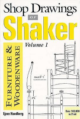 Shop Drawings of Shaker Furniture and Woodenware: Measured Drawings