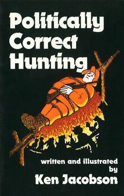 Image for Politically Correct Hunting