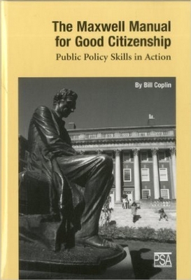 The Maxwell Manual for Good Citizenship: Public Policy Skill in Action