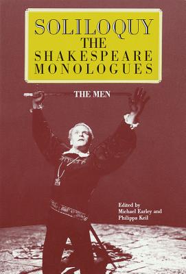 Image for Soliloquy: The Shakespeare Monologues--The Men (Applause Acting Series)