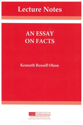 An Essay on Facts (Volume 6) (Lecture Notes)
