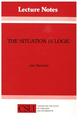 The Situation in Logic (Volume 17) (Lecture Notes)
